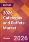 2026 Cafeterias and Buffets: Global Market Size & Growth Report with Updated Country Recession Risk Forecasts - Product Thumbnail Image