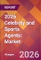 2026 Celebrity and Sports Agents: Global Market Size & Growth Report with Updated Country Recession Risk Forecasts - Product Thumbnail Image