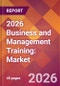 2026 Business and Management Training: Global Market Size & Growth Report with Updated Country Recession Risk Forecasts - Product Thumbnail Image