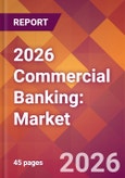 2026 Commercial Banking: Global Market Size & Growth Report with Updated Country Recession Risk Forecasts- Product Image