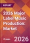 2026 Major Label Music Production: Global Market Size & Growth Report with Updated Country Recession Risk Forecasts - Product Thumbnail Image