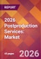 2026 Postproduction Services: Global Market Size & Growth Report with Updated Country Recession Risk Forecasts - Product Thumbnail Image