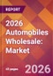 2026 Automobiles Wholesale: Global Market Size & Growth Report with Updated Country Recession Risk Forecasts - Product Thumbnail Image