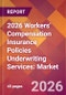 2026 Workers' Compensation Insurance Policies Underwriting Services: Global Market Size & Growth Report with Updated Country Recession Risk Forecasts - Product Thumbnail Image