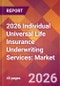 2026 Individual Universal Life Insurance Underwriting Services: Global Market Size & Growth Report with Updated Country Recession Risk Forecasts - Product Thumbnail Image