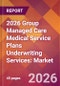 2026 Group Managed Care Medical Service Plans Underwriting Services: Global Market Size & Growth Report with Updated Country Recession Risk Forecasts - Product Thumbnail Image