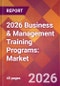 2026 Business & Management Training Programs: Global Market Size & Growth Report with Updated Country Recession Risk Forecasts - Product Thumbnail Image