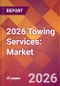 2026 Towing Services: Global Market Size & Growth Report with Updated Country Recession Risk Forecasts - Product Thumbnail Image