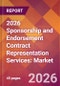 2026 Sponsorship and Endorsement Contract Representation Services: Global Market Size & Growth Report with Updated Country Recession Risk Forecasts - Product Thumbnail Image