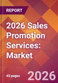 2026 Sales Promotion Services: Global Market Size & Growth Report with Updated Country Recession Risk Forecasts- Product Image