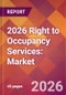 2026 Right to Occupancy Services: Global Market Size & Growth Report with Updated Country Recession Risk Forecasts - Product Thumbnail Image