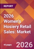 2026 Women's Hosiery Retail Sales: Global Market Size & Growth Report with Updated Country Recession Risk Forecasts- Product Image
