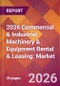 2026 Commercial & Industrial Machinery & Equipment Rental & Leasing: Global Market Size & Growth Report with Updated Country Recession Risk Forecasts - Product Thumbnail Image