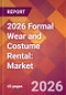 2026 Formal Wear and Costume Rental: Global Market Size & Growth Report with Updated Country Recession Risk Forecasts - Product Thumbnail Image