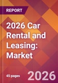 2026 Car Rental and Leasing: Global Market Size & Growth Report with Updated Country Recession Risk Forecasts- Product Image