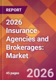 2026 Insurance Agencies and Brokerages: Global Market Size & Growth Report with Updated Country Recession Risk Forecasts- Product Image