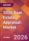 2026 Real Estate Appraisal: Global Market Size & Growth Report with Updated Country Recession Risk Forecasts - Product Thumbnail Image