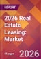 2026 Real Estate Leasing: Global Market Size & Growth Report with Updated Country Recession Risk Forecasts - Product Thumbnail Image