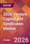 2026 Venture Capital and Syndicates: Global Market Size & Growth Report with Updated Country Recession Risk Forecasts - Product Thumbnail Image