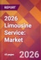 2026 Limousine Service: Global Market Size & Growth Report with Updated Country Recession Risk Forecasts - Product Thumbnail Image