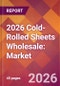 2026 Cold-Rolled Sheets Wholesale: Global Market Size & Growth Report with Updated Country Recession Risk Forecasts - Product Thumbnail Image