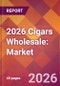 2026 Cigars Wholesale: Global Market Size & Growth Report with Updated Country Recession Risk Forecasts - Product Thumbnail Image