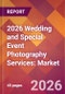 2026 Wedding and Special Event Photography Services: Global Market Size & Growth Report with Updated Country Recession Risk Forecasts - Product Thumbnail Image