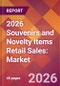 2026 Souvenirs and Novelty Items Retail Sales: Global Market Size & Growth Report with Updated Country Recession Risk Forecasts - Product Thumbnail Image