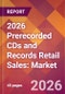 2026 Prerecorded CDs and Records Retail Sales: Global Market Size & Growth Report with Updated Country Recession Risk Forecasts - Product Thumbnail Image