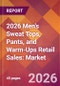 2026 Men's Sweat Tops, Pants, and Warm-Ups Retail Sales: Global Market Size & Growth Report with Updated Country Recession Risk Forecasts - Product Thumbnail Image