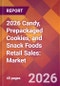 2026 Candy, Prepackaged Cookies, and Snack Foods Retail Sales: Global Market Size & Growth Report with Updated Country Recession Risk Forecasts - Product Thumbnail Image