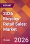 2026 Bicycles Retail Sales: Global Market Size & Growth Report with Updated Country Recession Risk Forecasts - Product Thumbnail Image