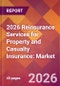 2026 Reinsurance Services for Property and Casualty Insurance: Global Market Size & Growth Report with Updated Country Recession Risk Forecasts - Product Thumbnail Image