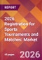 2026 Registration for Sports Tournaments and Matches: Global Market Size & Growth Report with Updated Country Recession Risk Forecasts - Product Thumbnail Image