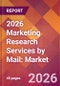 2026 Marketing Research Services by Mail: Global Market Size & Growth Report with Updated Country Recession Risk Forecasts - Product Thumbnail Image
