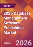 2026 Database Management Software Publishing: Global Market Size & Growth Report with Updated Country Recession Risk Forecasts- Product Image