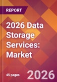 2026 Data Storage Services: Global Market Size & Growth Report with Updated Country Recession Risk Forecasts- Product Image