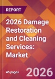 2026 Damage Restoration and Cleaning Services: Global Market Size & Growth Report with Updated Country Recession Risk Forecasts- Product Image