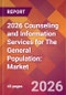 2026 Counseling and Information Services for The General Population: Global Market Size & Growth Report with Updated Country Recession Risk Forecasts - Product Thumbnail Image