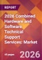 2026 Combined Hardware and Software Technical Support Services: Global Market Size & Growth Report with Updated Country Recession Risk Forecasts - Product Thumbnail Image