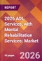 2026 ADL Services, with Mental Rehabilitation Services: Global Market Size & Growth Report with Updated Country Recession Risk Forecasts - Product Thumbnail Image
