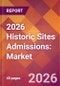 2026 Historic Sites Admissions: Global Market Size & Growth Report with Updated Country Recession Risk Forecasts - Product Thumbnail Image