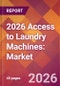 2026 Access to Laundry Machines: Global Market Size & Growth Report with Updated Country Recession Risk Forecasts - Product Thumbnail Image