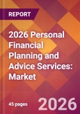 2026 Personal Financial Planning and Advice Services: Global Market Size & Growth Report with Updated Country Recession Risk Forecasts- Product Image