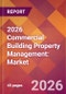 2026 Commercial Building Property Management: Global Market Size & Growth Report with Updated Country Recession Risk Forecasts - Product Thumbnail Image