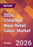 2026 Children's Wear Retail Sales: Global Market Size & Growth Report with Updated Country Recession Risk Forecasts- Product Image