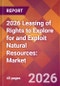 2026 Leasing of Rights to Explore for and Exploit Natural Resources: Global Market Size & Growth Report with Updated Country Recession Risk Forecasts - Product Thumbnail Image