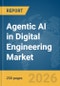 Agentic AI in Digital Engineering Market Report 2026 - Product Thumbnail Image