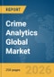 Crime Analytics Global Market Report 2026 - Product Thumbnail Image