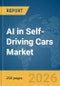 AI in Self-Driving Cars Market Report 2026 - Product Image